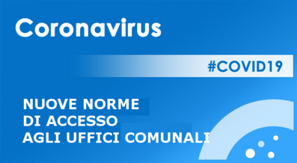 AVVISO PER CITTADINI E UTENTI NUOVE DISPOSIZIONI IN MATERIA ANTICOVID PER L’ACCESSO AGLI UFFICI COMUNALI IN VIGORE DAL 1° MAGGIO 2022